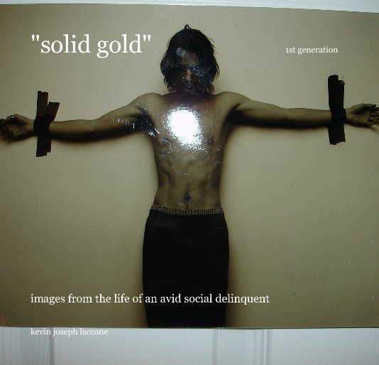 View "solid gold" 1st generation by kevin joseph laccone