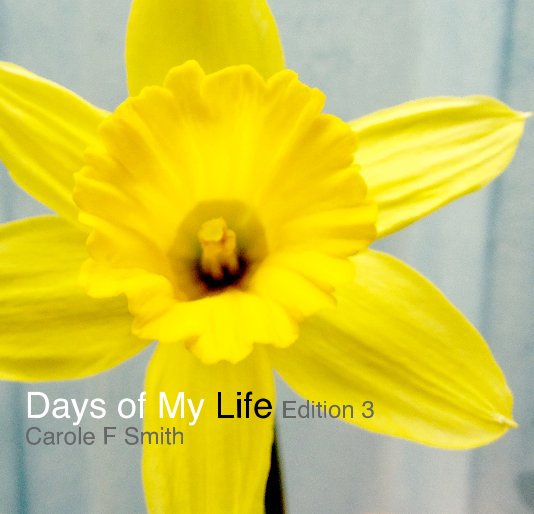 View Days of My Life by Carole F Smith