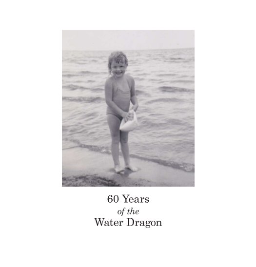 View Sixty Years of the Water Dragon by D Sellyeh