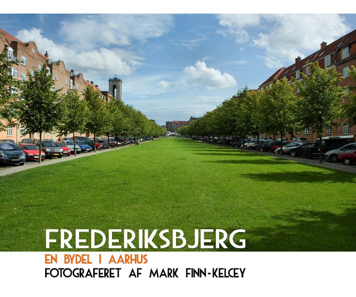View Frederiksbjerg by Mark Finn-Kelcey