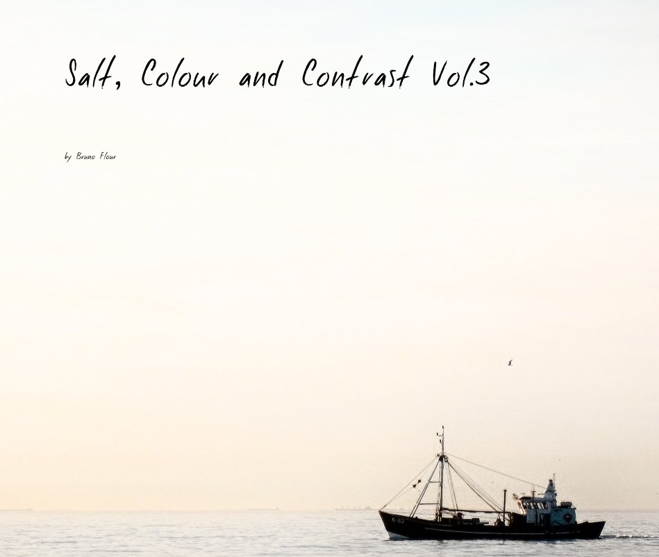 Ver Salt, Colour and Contrast Vol.3 por Bruno Flour