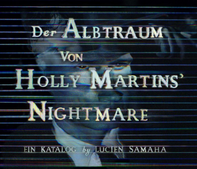 View Der Albtraum von Holly Martins' Nightmare by Lucien Samaha