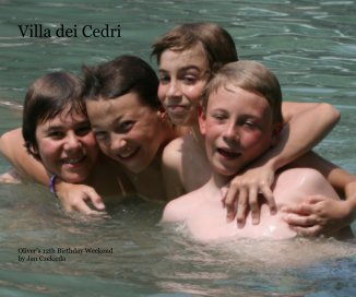 Villa dei Cedri Oliver's 12th Birthday Weekend by Jan Czekirda book cover