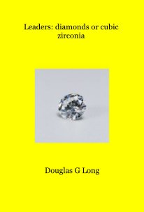 Leaders: diamonds or cubic zirconia book cover