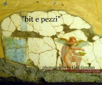 "bit e pezzi" photographs by Gail Gordon book cover