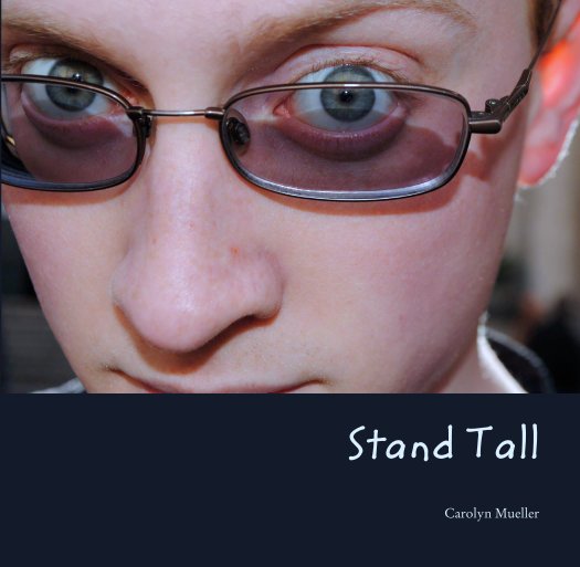 View Stand Tall by Carolyn Mueller