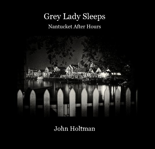 View Grey Lady Sleeps by John Holtman