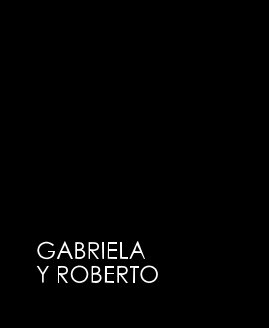 GABRIELA Y ROBERTO book cover