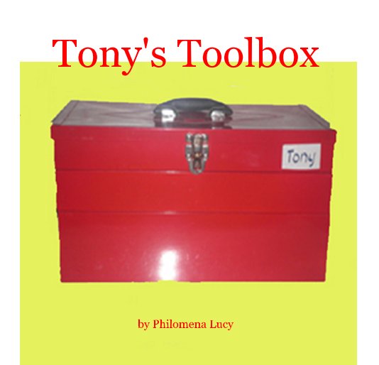View Tony's Toolbox by Philomena Lucy
