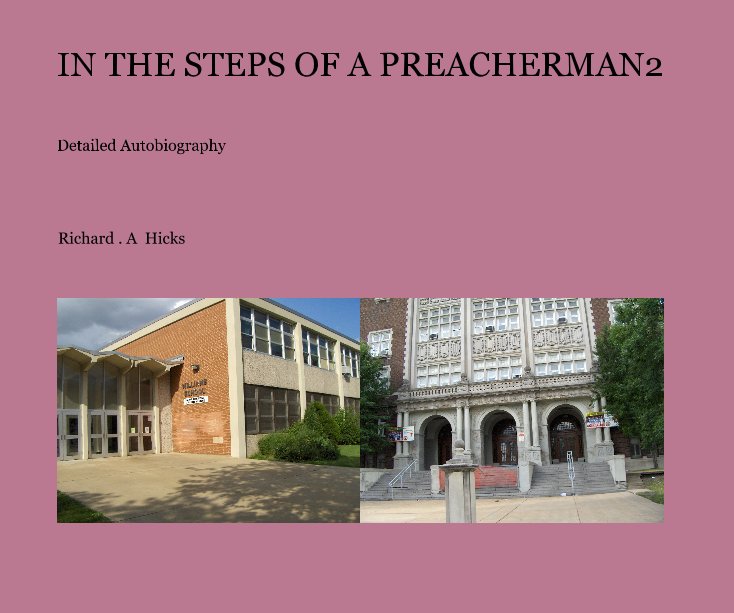 View IN THE STEPS OF A PREACHERMAN2 by Richard . A Hicks