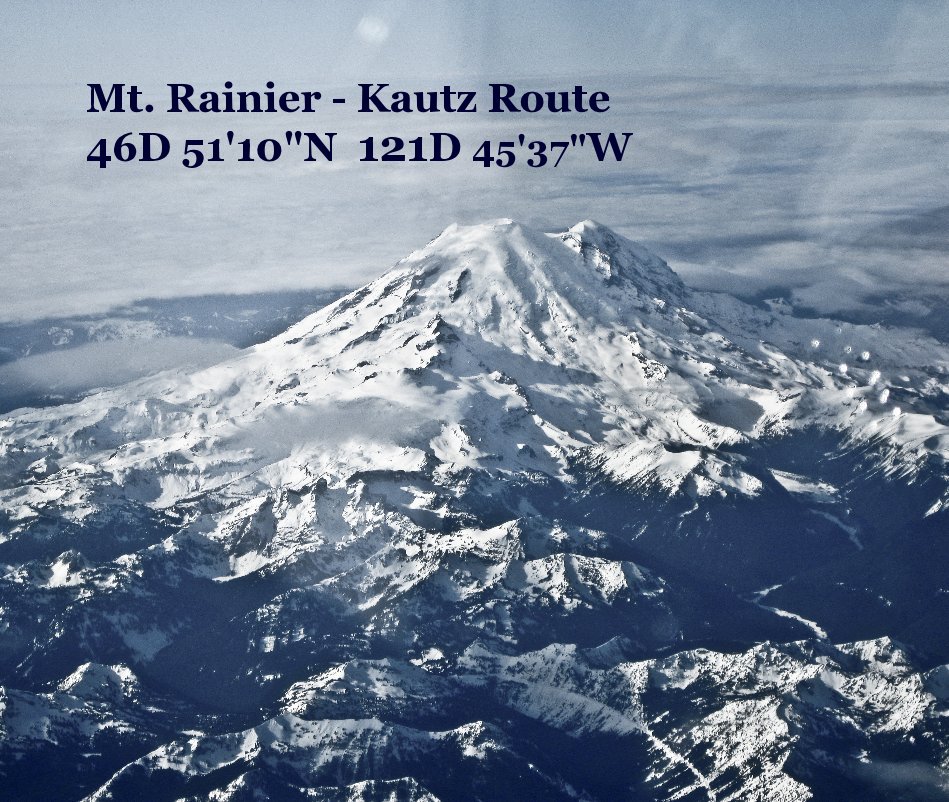 View Mt. Rainier - Kautz Route 46D 51'10"N 121D 45'37"W by ngama