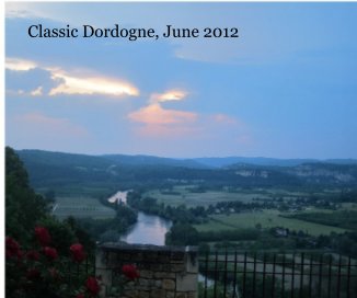 Classic Dordogne, June 2012 book cover