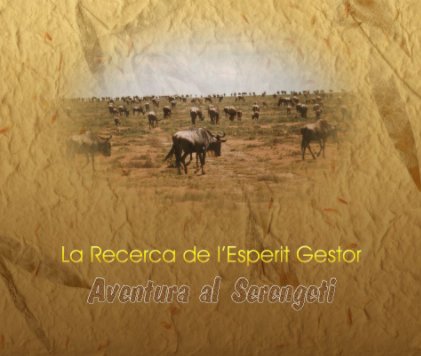 La Recerca de l'Esperit Gestor-Aventura al Serengeti book cover