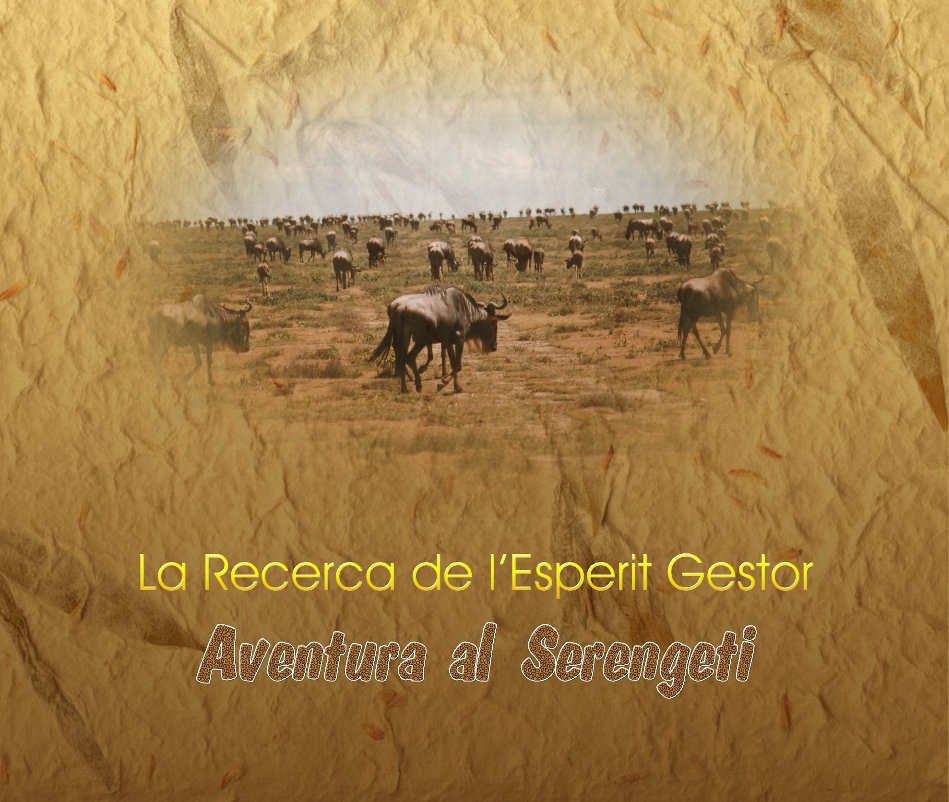 View La Recerca de l'Esperit Gestor-Aventura al Serengeti by Anna Boltaña