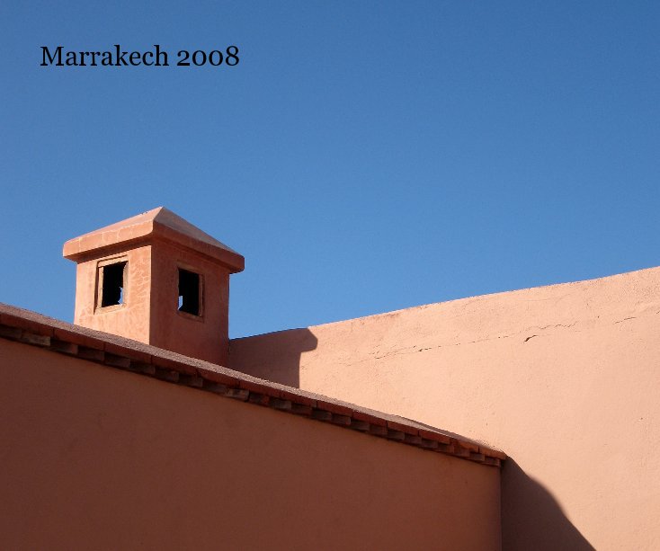View Marrakech 2008 by Tim & Lai