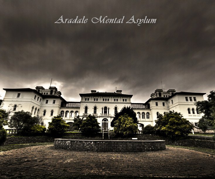 View Aradale Mental Asylum by monsindara