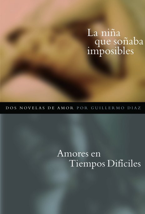 View DOS NOVELAS DE AMOR by GUILLERMO DIAZ