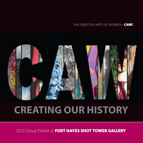 View CAW: Creating Our History by Creative Arts of Women Columbus