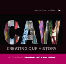 CAW: Creating Our History book cover
