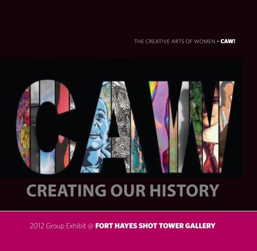 View CAW: Creating Our History by Creative Arts of Women