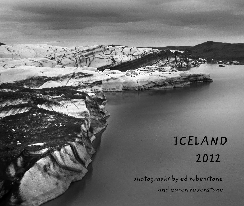 Ver ICELAND 2012 por photographs by ed rubenstone and caren rubenstone