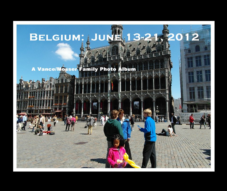 View Belgium: June 13-21, 2012 by Dave Vance