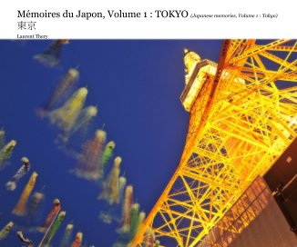 Japanese memories, Volume 1 : Tokyo | 東京 book cover