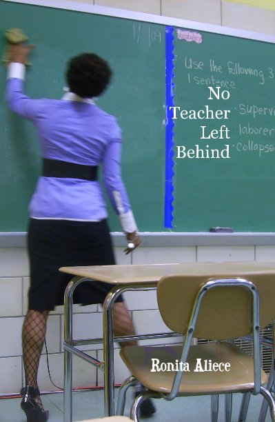 Ver No Teacher Left Behind por Ronita Aliece