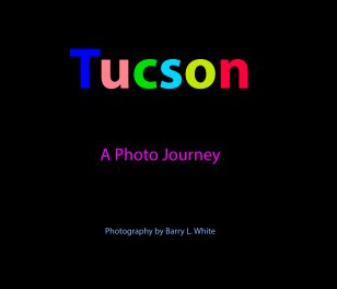 Tucson - A Photo Journey book cover