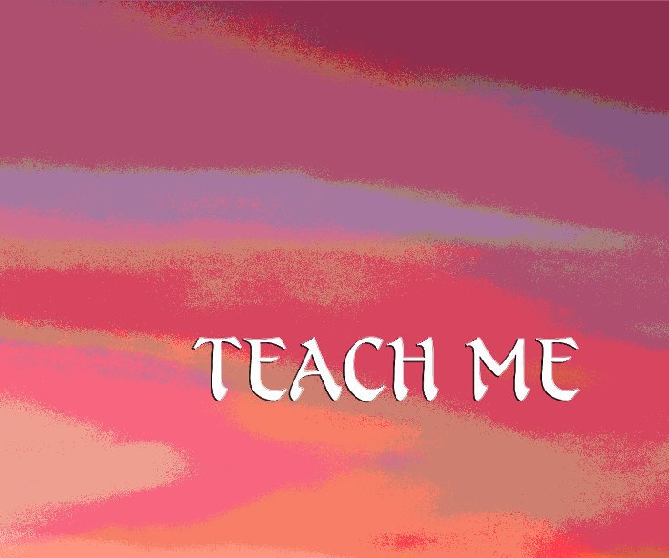 Ver Teach me por by Roisy Nevies & Ruthie Morris