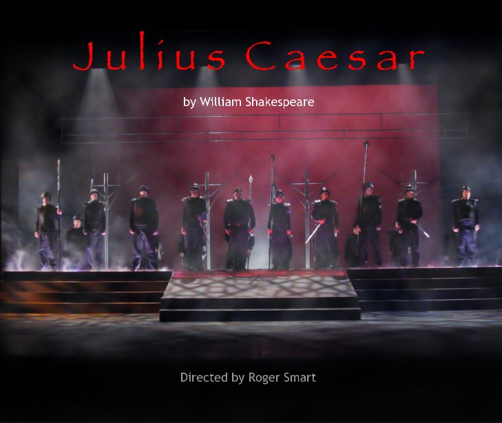 View Julius Caesar by Directed by Roger Smart