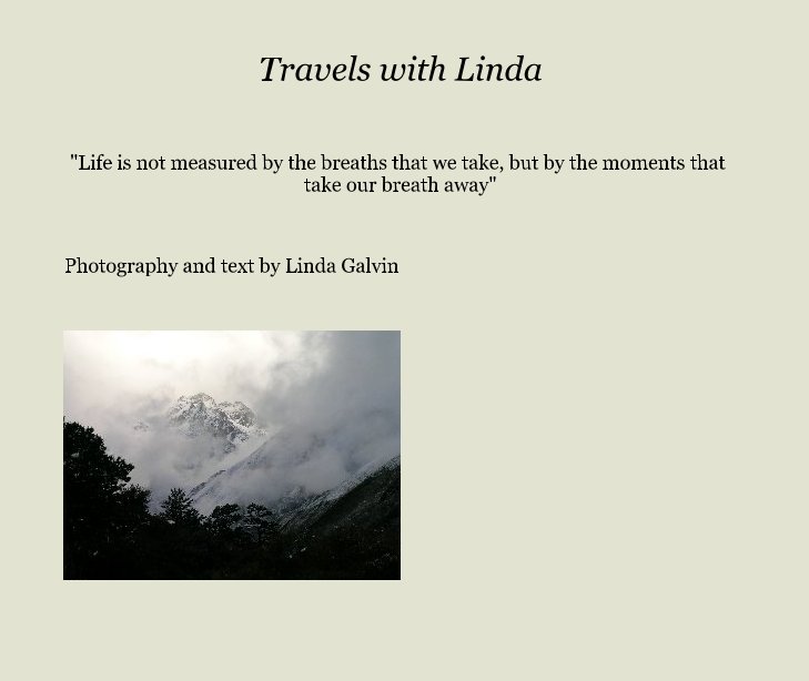 Ver Travels with Linda por Photography and text by Linda Galvin