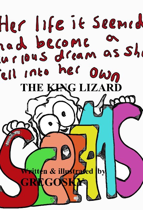 View THE KING LIZARD by Written & illustrated by GREGOSKY