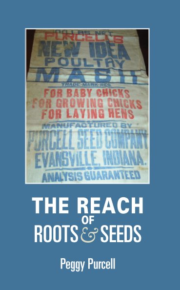 Ver The Reach of Roots and Seeds por Peggy Purcell
