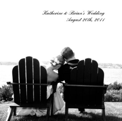 Katherine & Brian's Wedding August 20th, 2011 book cover