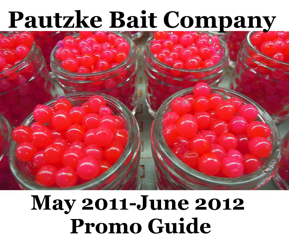 Visualizza Pautzke Bait Company di May 2011-June 2012 Promo Guide