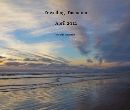 Travelling Tasmania April 2012 book cover