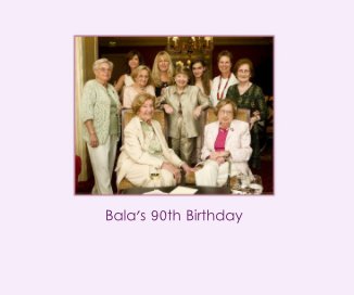 Bala's 90th Birthday book cover