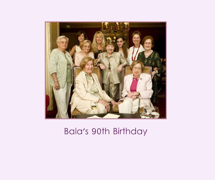 View Bala's 90th Birthday by dilznacka