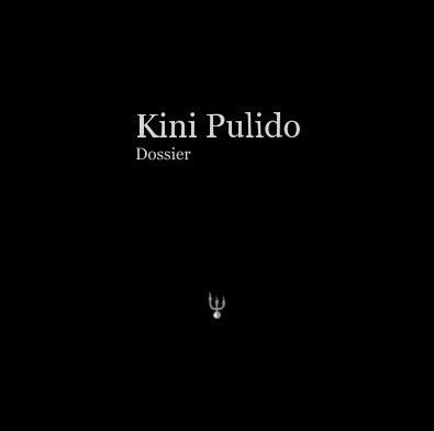 Kini Pulido Dossier book cover