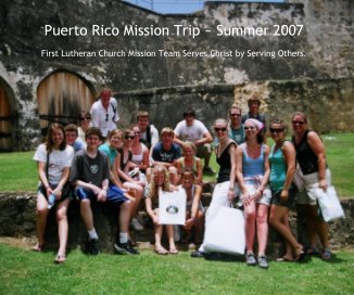 Puerto Rico Mission Trip ~ Summer 2007 book cover