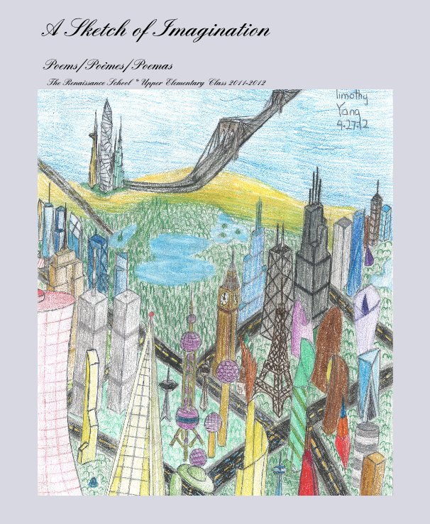View A Sketch of Imagination by The Renaissance School * Upper Elementary Class 2011-2012