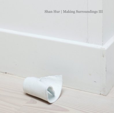 Shan Hur | Making Surroundings III book cover