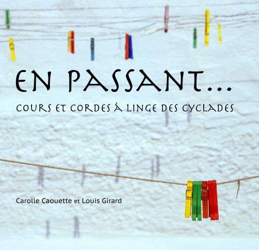View En passant... by Carolle Caouette et Louis Girard