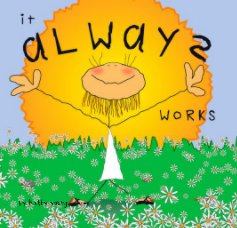 It Always Works book cover