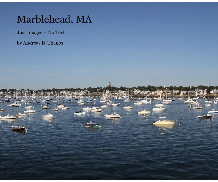 View Marblehead, MA by Andreas D. Thanos