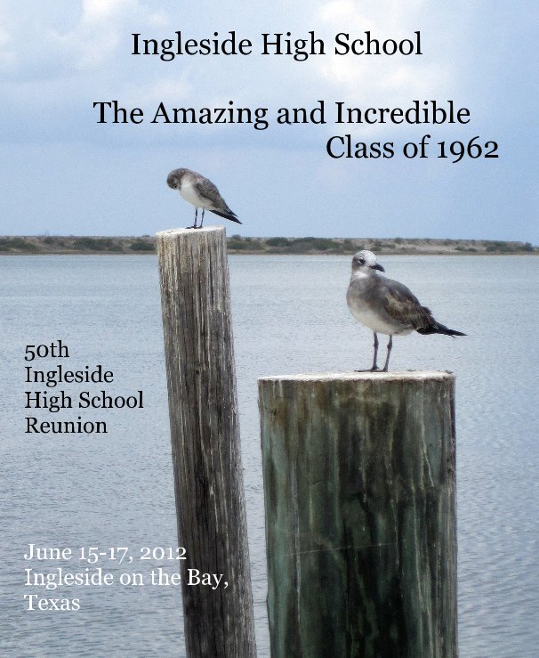 View Ingleside High School The Amazing and Incredible Class of 1962 by rrgries