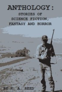 Anthology: Stories of Science Fiction, Fantasy and Horror book cover