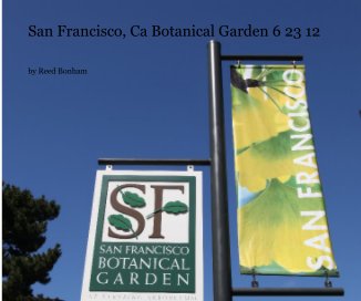 San Francisco, Ca Botanical Garden 6 23 12 book cover