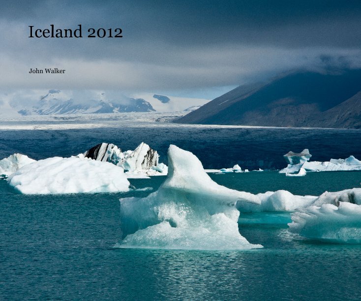 Ver Iceland 2012 por John Walker